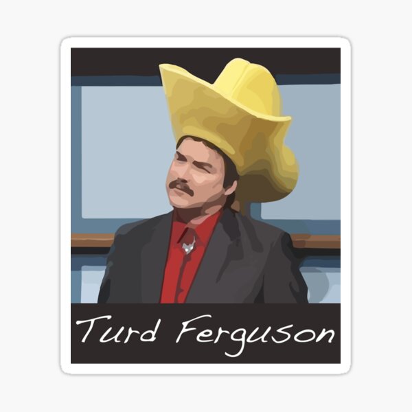 Turd Ferguson Norm Macdonald Big Hat Funny Classi Sticker