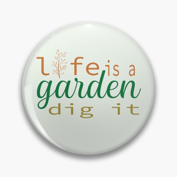 Item preview,  Life Is A Garden Dig It designed and sold by Mayelshehawy.