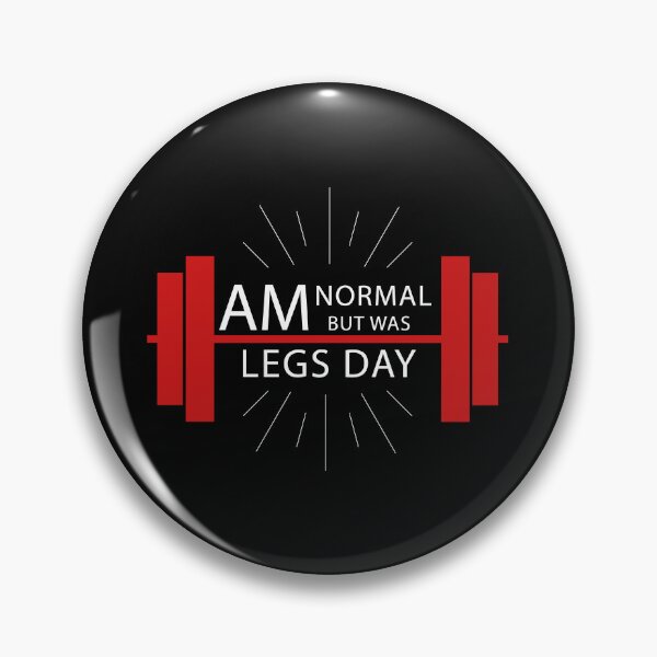 Item preview, AM NORMAL BUT WAS LEGS DAY designed and sold by waleedmurad.