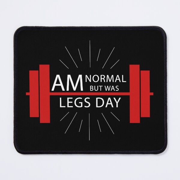Item preview, AM NORMAL BUT WAS LEGS DAY designed and sold by waleedmurad.