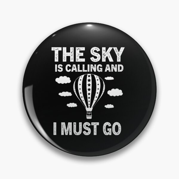 Item preview, The Sky Is Calling And I Must Go Hot Air Balloning designed and sold by Luna1Shop.