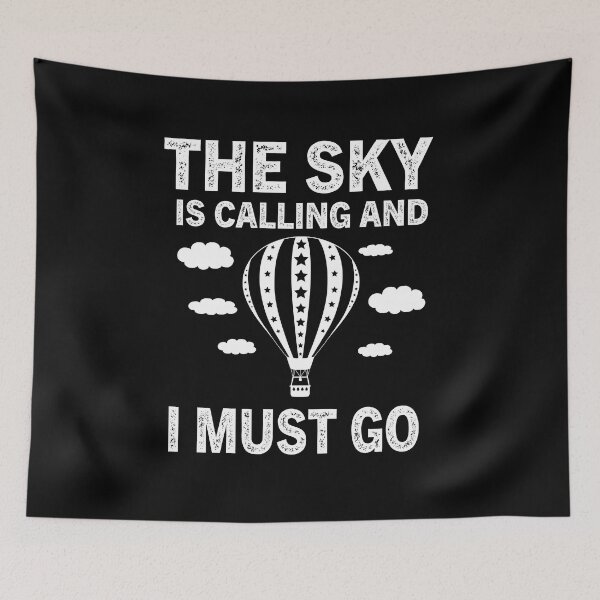 Item preview, The Sky Is Calling And I Must Go Hot Air Balloning designed and sold by Luna1Shop.
