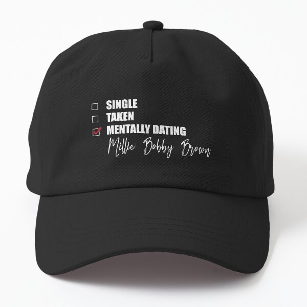 Item preview, Mentally Dating Millie Bobby Brown designed and sold by Bend-The-Trendd.