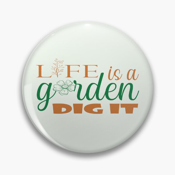 Item preview,  Life Is A Garden Dig It designed and sold by Mayelshehawy.