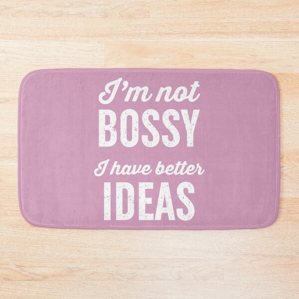 Item preview, I m not BOSSY designed and sold by Moeez Javed.