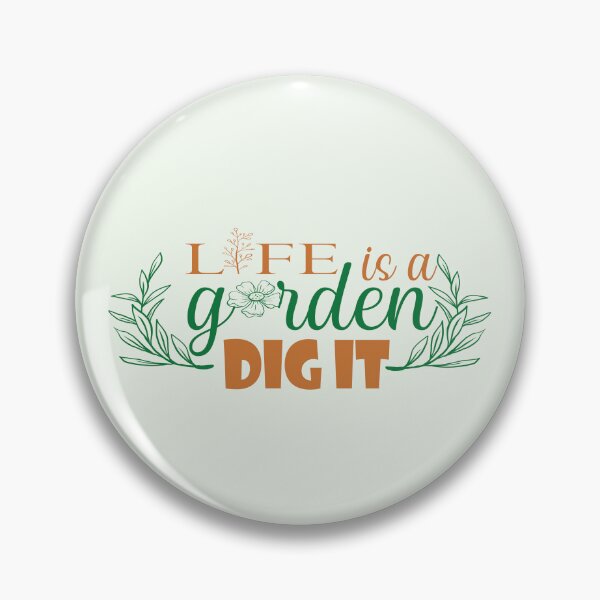 Item preview,  Life Is A Garden Dig It designed and sold by Mayelshehawy.