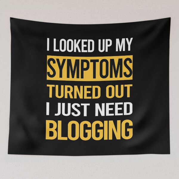 Item preview, Funny My Symptoms Blogging Blog Blogger designed and sold by kerry8d7dlaurie.