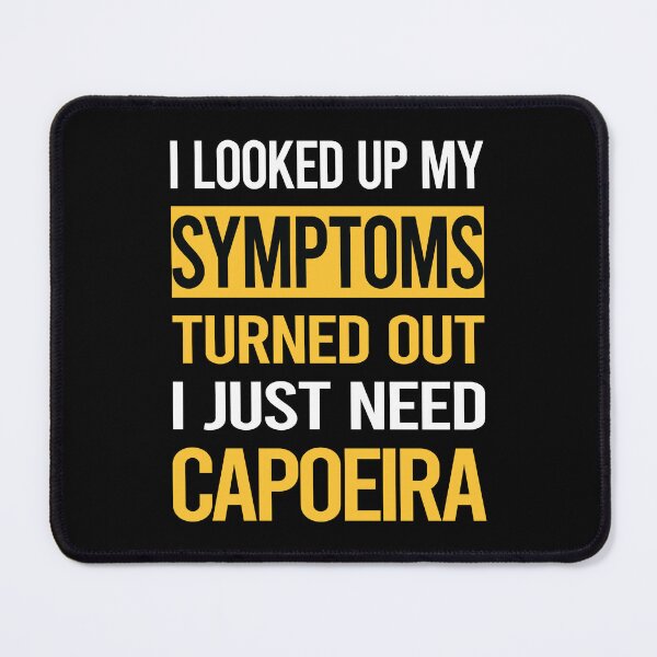 Item preview, Funny My Symptoms Capoeira designed and sold by kerry8d7dlaurie.