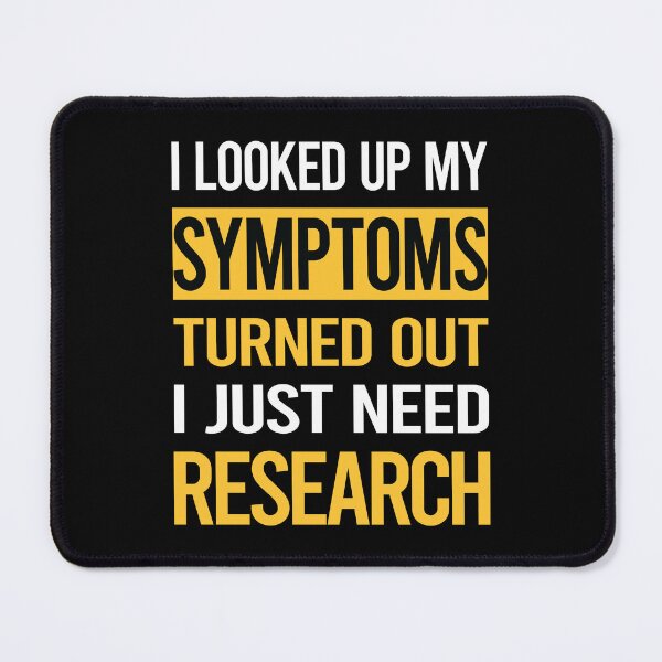 Item preview, Funny My Symptoms Research Researcher designed and sold by kerry8d7dlaurie.