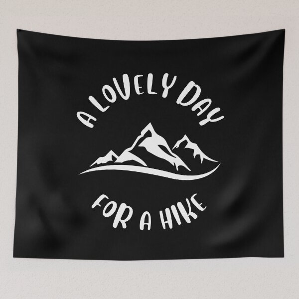 Item preview, A Lovely Day for a Hike designed and sold by GasconyPassion.