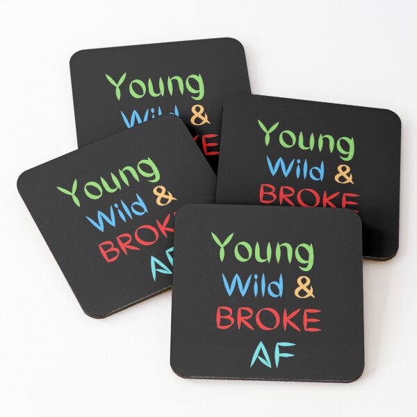 Item preview, Young Wild & Broke, always forever designed and sold by Art With Impact – Statement Art & Apparel for Deep Thinkers.