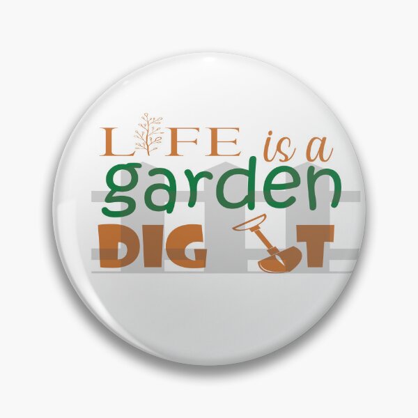 Item preview,  Life Is A Garden Dig It designed and sold by Mayelshehawy.