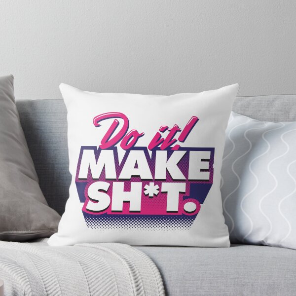 Item preview, Do It! MAKE SH*T! designed and sold by Callum Wale.