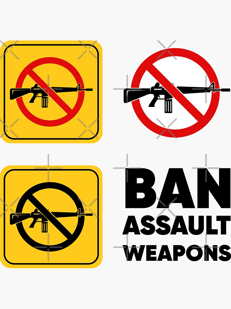 "Ban Assault Weapons ⭐⭐⭐⭐⭐" Sticker for Sale by Desiignbubble Redbubble