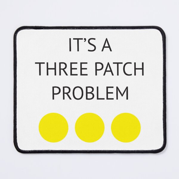 Item preview, A Three Patch Problem designed and sold by AAA-Ace.
