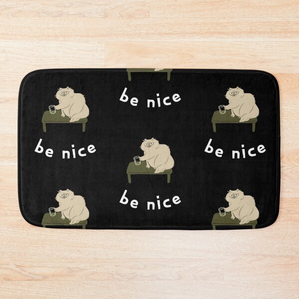 Item preview, Be nice like cat designed and sold by SkyisBright.
