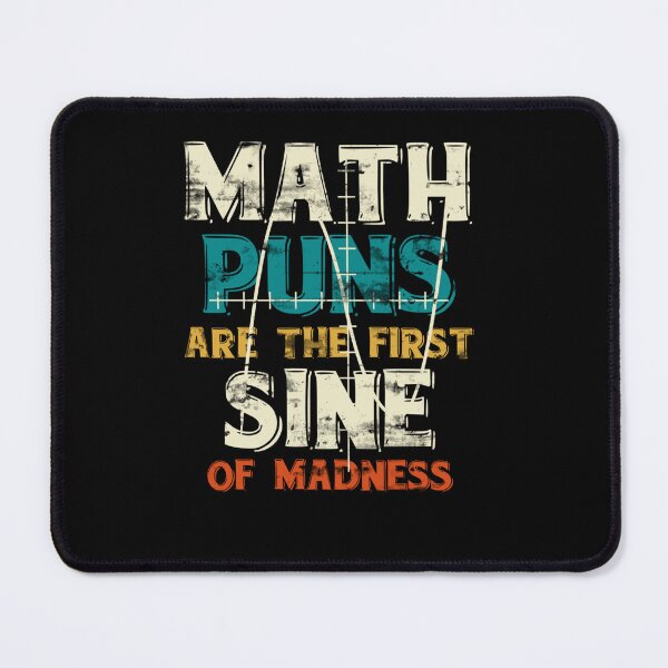 Item preview, FUNNY MATHEMATICS STUDENT MATHS TEACHER SCIENCE JOKES MATH designed and sold by sobriowslen.