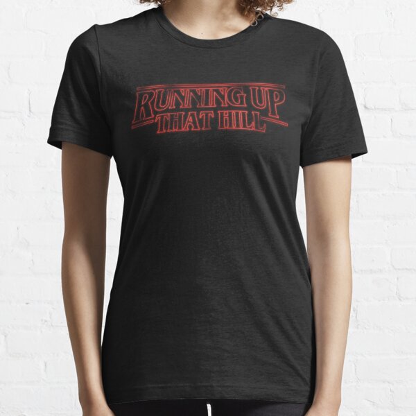 RUNNING UP THAT HILL Essential T-Shirt