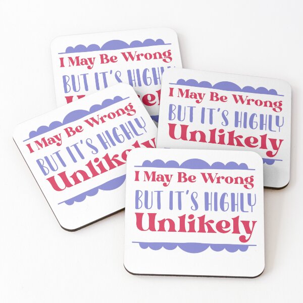 Item preview, I May Be Wrong But It's Highly Unlikely designed and sold by ErmessThiings.
