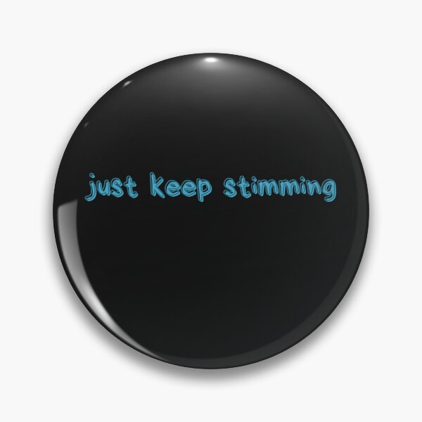 Item preview, Just keep stimming designed and sold by Sam Artist.