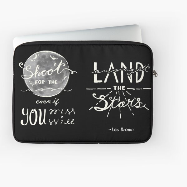 Shoot For the Moon - Les Brown quote art (on blk) Laptop Sleeve