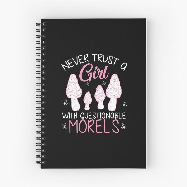 Item preview, Never Trust Questionable Morels Funny Morel Mushroom Hunters designed and sold by StrongShirts.