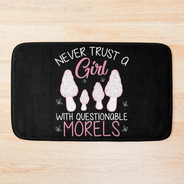 Item preview, Never Trust Questionable Morels Funny Morel Mushroom Hunters designed and sold by StrongShirts.