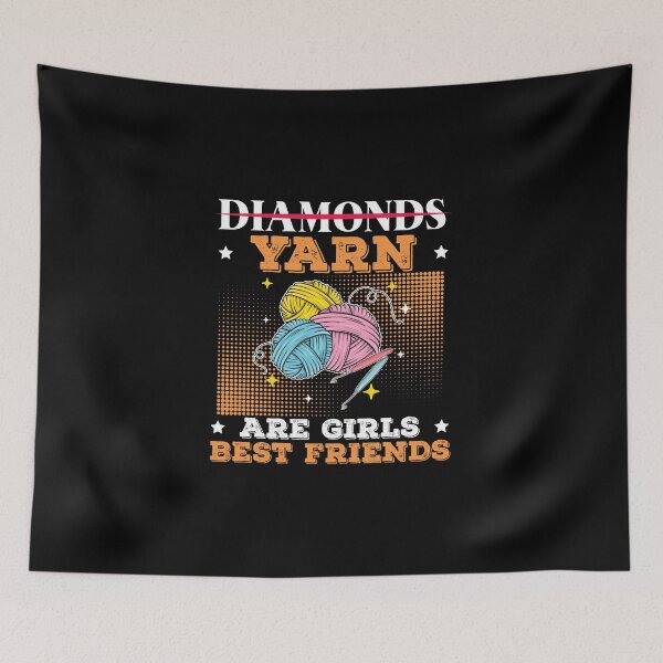 Item preview, Yarn Are Girls Best Friend Funny Crocheting Yarn designed and sold by StrongShirts.