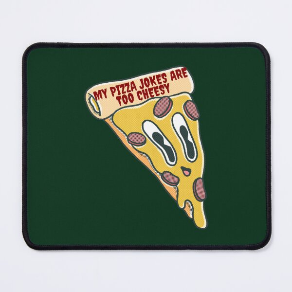 Item preview, My Pizza Jokes Are Too Cheesy  designed and sold by Dancolan.