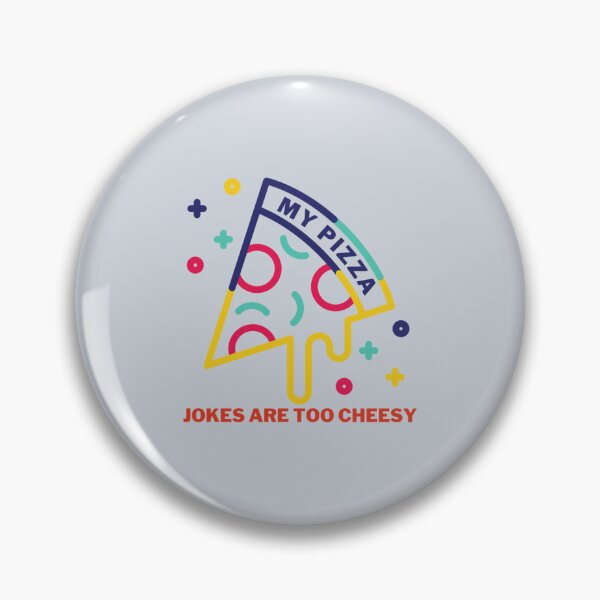 Item preview, My Pizza Jokes Are Too Cheesy  designed and sold by Dancolan.