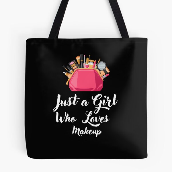 Item preview, Just a Girl Who loves Makeup designed and sold by WaguinhoTex.