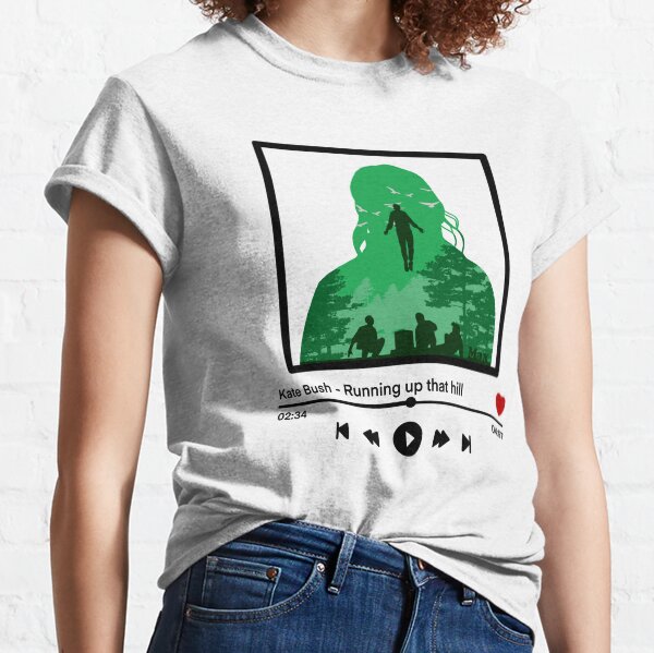 Max’s favourite song - Running up that hill - Kate bush Classic T-Shirt
