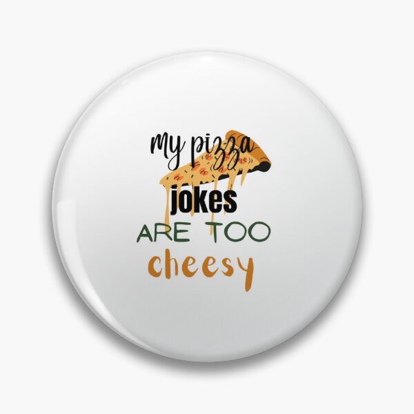 Item preview, My Pizza Jokes Are Too Cheesy  designed and sold by Dancolan.