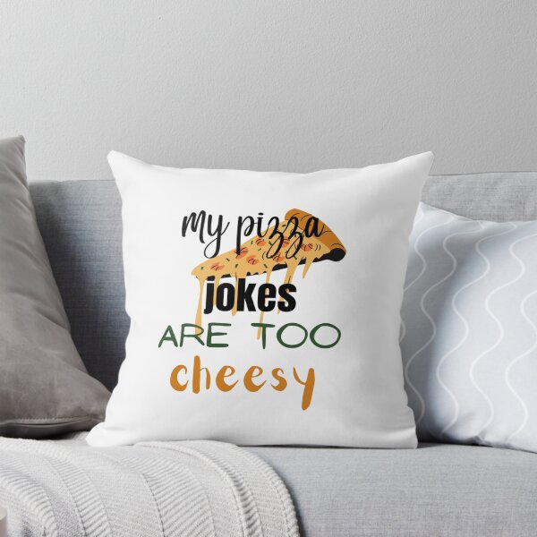 Item preview, My Pizza Jokes Are Too Cheesy  designed and sold by Dancolan.
