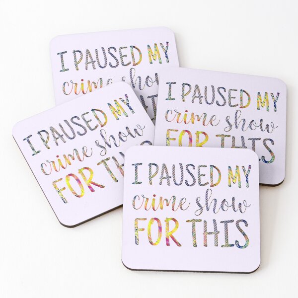 Item preview, I Paused My Crime Shows for This?  designed and sold by CristalleLisa.