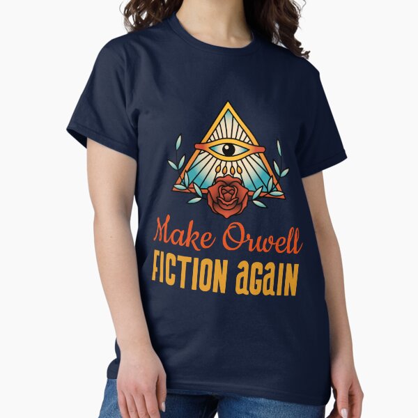 Item preview, Make Orwell Fiction Again. Dystopian Political Philosophy designed and sold by Rebel-Design.