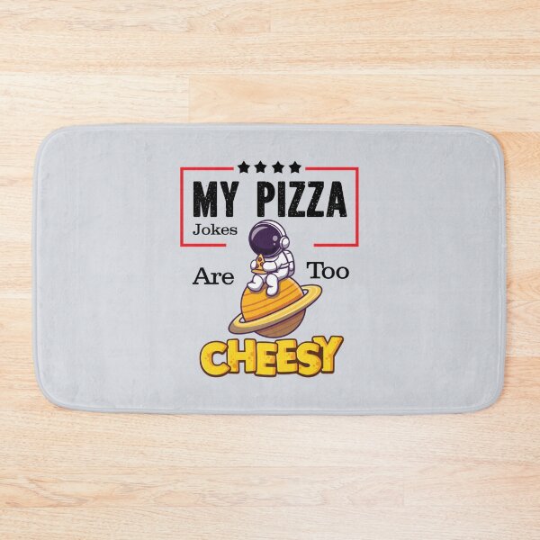 Item preview, My Pizza Jokes Are Too Cheesy, pizza lover      designed and sold by Dancolan.