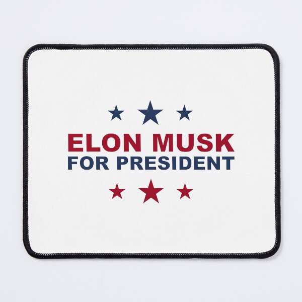 Item preview, Elon Musk for President designed and sold by SJ Designs.