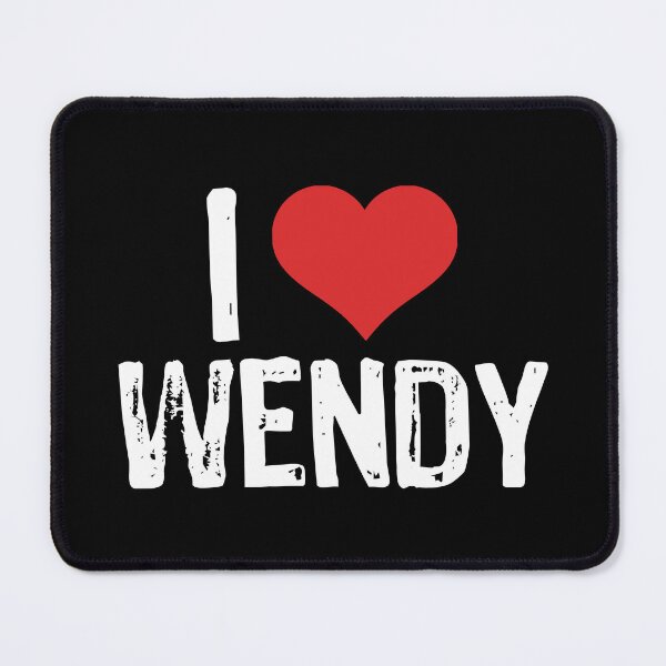 Item preview, I Love Wendy designed and sold by The "I Love Everything" Shop.