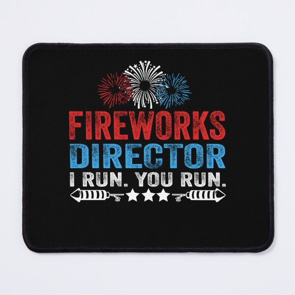 Item preview, 4th of July Fireworks Director I Run You Run USA Funny designed and sold by EIMgraphic.
