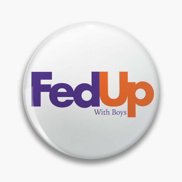 Item preview, FedUp with boys designed and sold by iluvkatemoss.