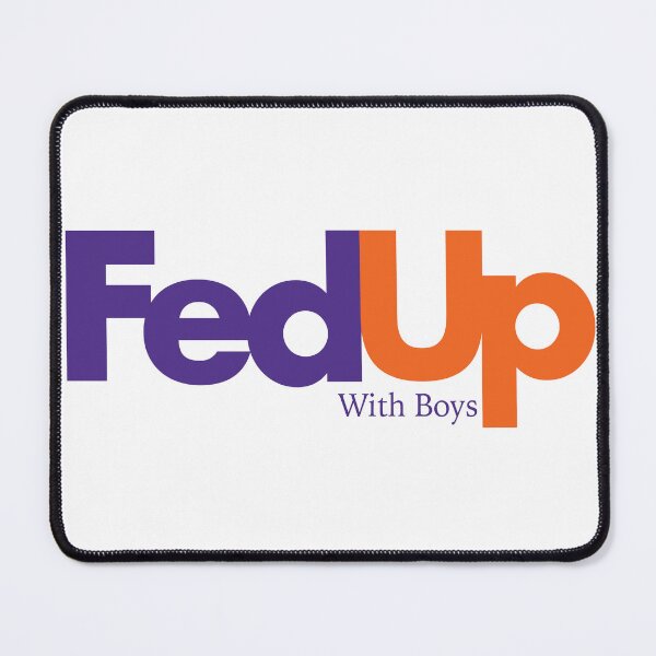 Item preview, FedUp with boys designed and sold by iluvkatemoss.