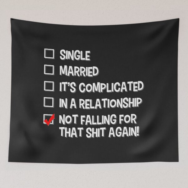 Item preview, Not Falling for That Relationship Status - Singles Dating Premium designed and sold by Corelli87.