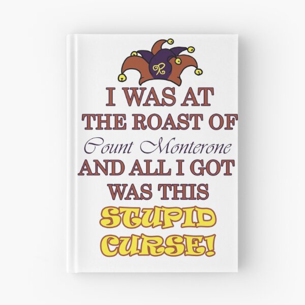 Item preview, I was at the roast of Count Monterone and all I got was this STUPID Curse!- Rigoletto designed and sold by pasquariello.