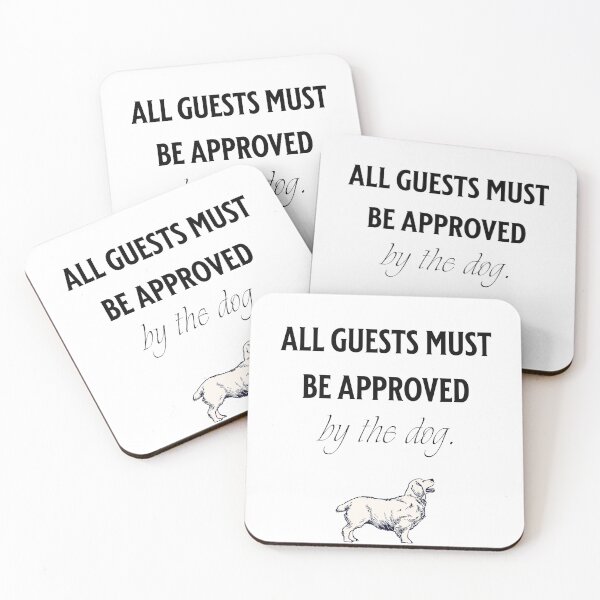 Item preview, All guests must be approved by the dog designed and sold by formylovelydog.