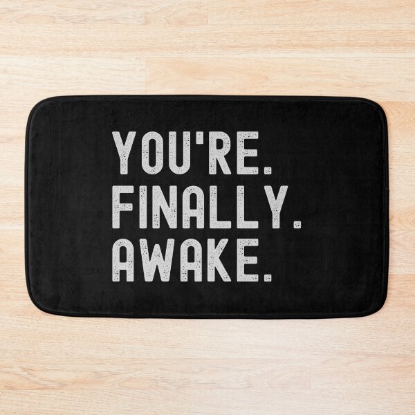 Item preview, Youre Finally Awake Shirt Essential T-Shirt designed and sold by WilkDesign.