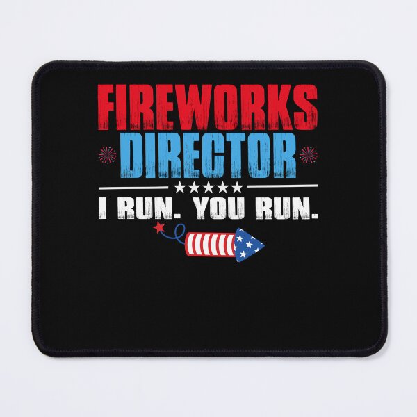 Item preview, 4th of July Fireworks Director I Run You Run USA Patriotic designed and sold by EIMgraphic.