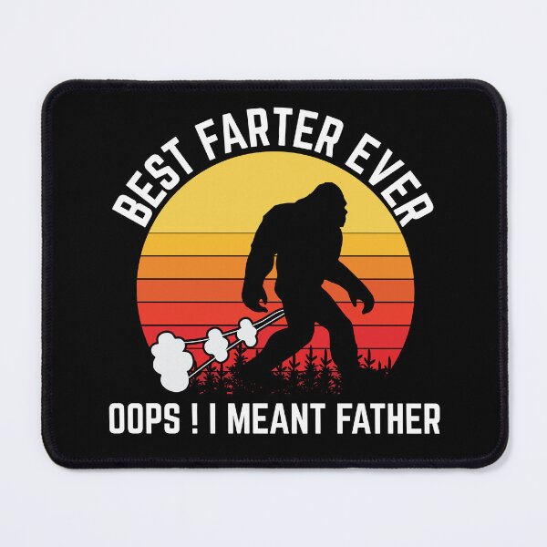 Item preview, Funny Bigfoot Sasquatch Fathers Day Best Farter Ever Oops I Meant Father designed and sold by Jeny Lisa.