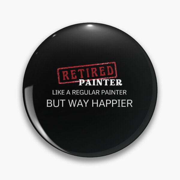 Item preview, Retired painter, like a regular painter but way happier designed and sold by yococo.