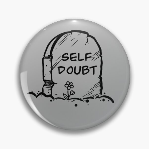 Item preview, R.I.P Self Doubt designed and sold by Nstuff1050.